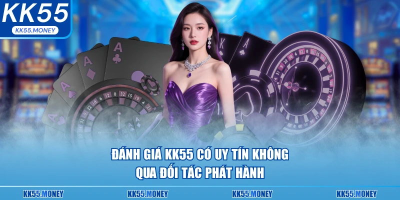 Khách hàng đánh giá KK55 rất uy tín 
