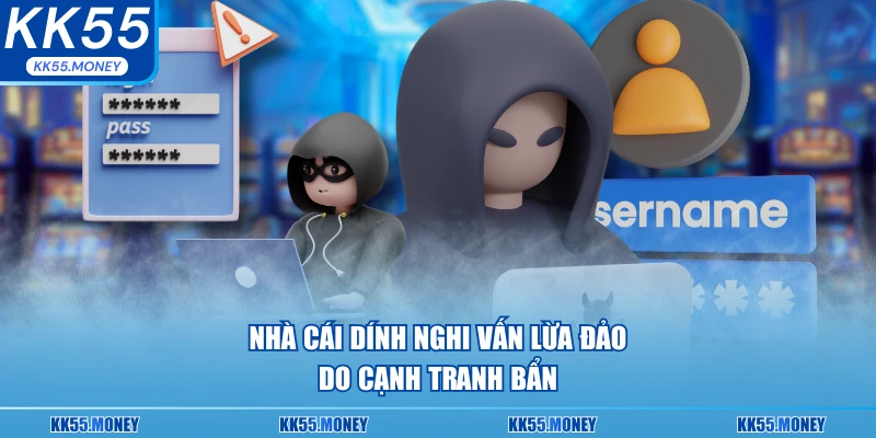 Nhà cái dính nghi vấn lừa đảo
