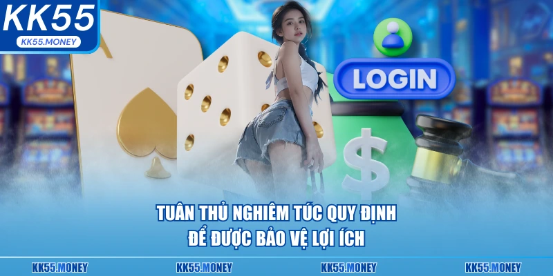 Nghiêm túc tuân thủ quy định 